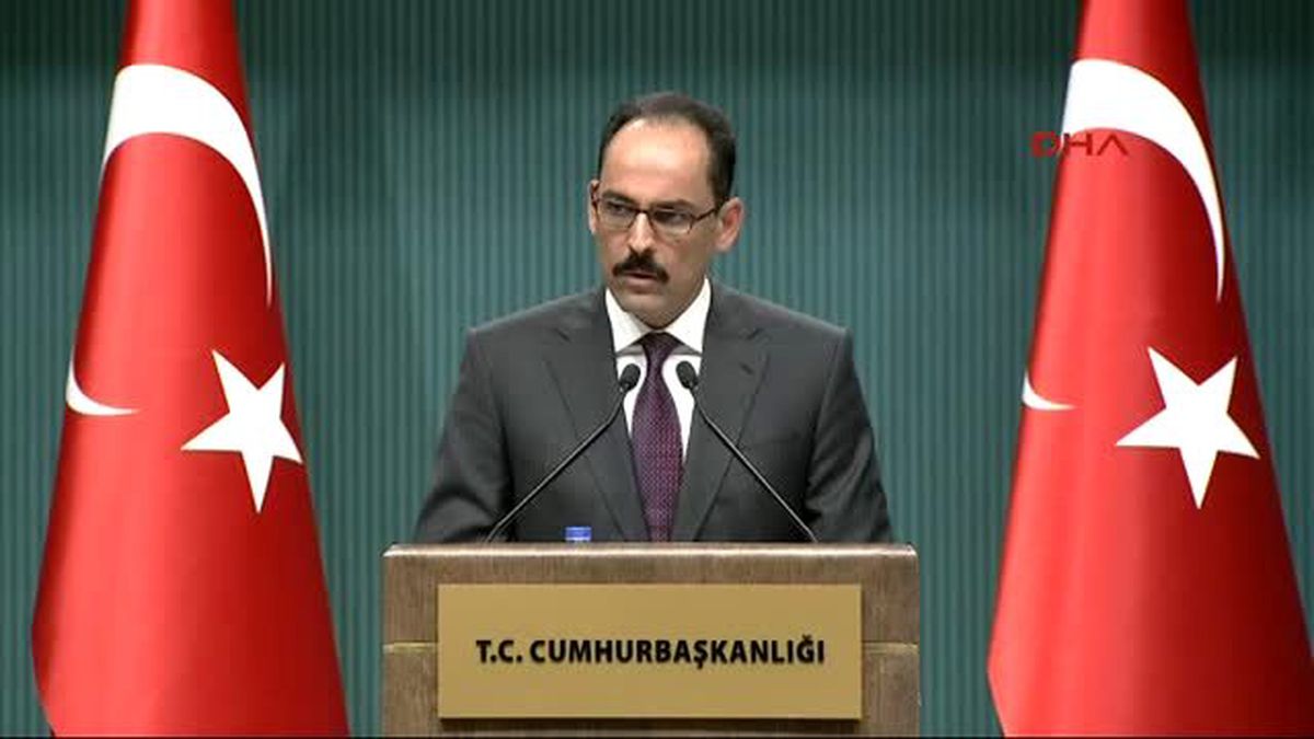 Cumhurbaşkanlığı Sözcüsü Kalın\'dan El Bab Açıklaması Hava Desteğinin Verilmemesi Kabul Edilemez