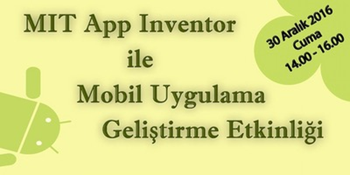 Mıt App Inventor ile Mobil Uygulama Geliştirme Etkinliği