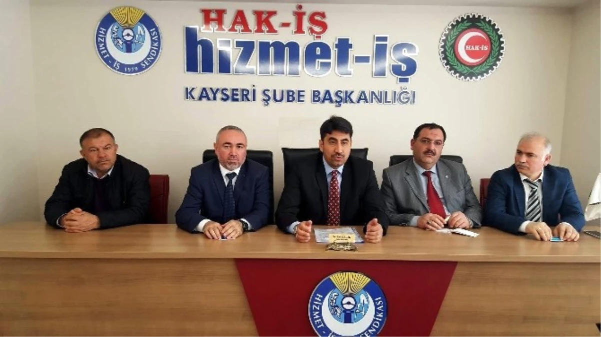 Hizmet-İş Sendikası Kayseri Şube Başkanı Serhat Çelik Açıklaması