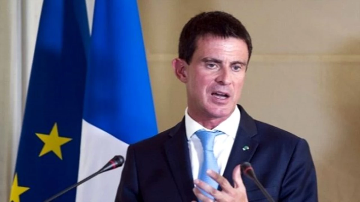 Eski Fransa Başbakanı Valls, Türkiye\'yi AB\'de İstemiyor