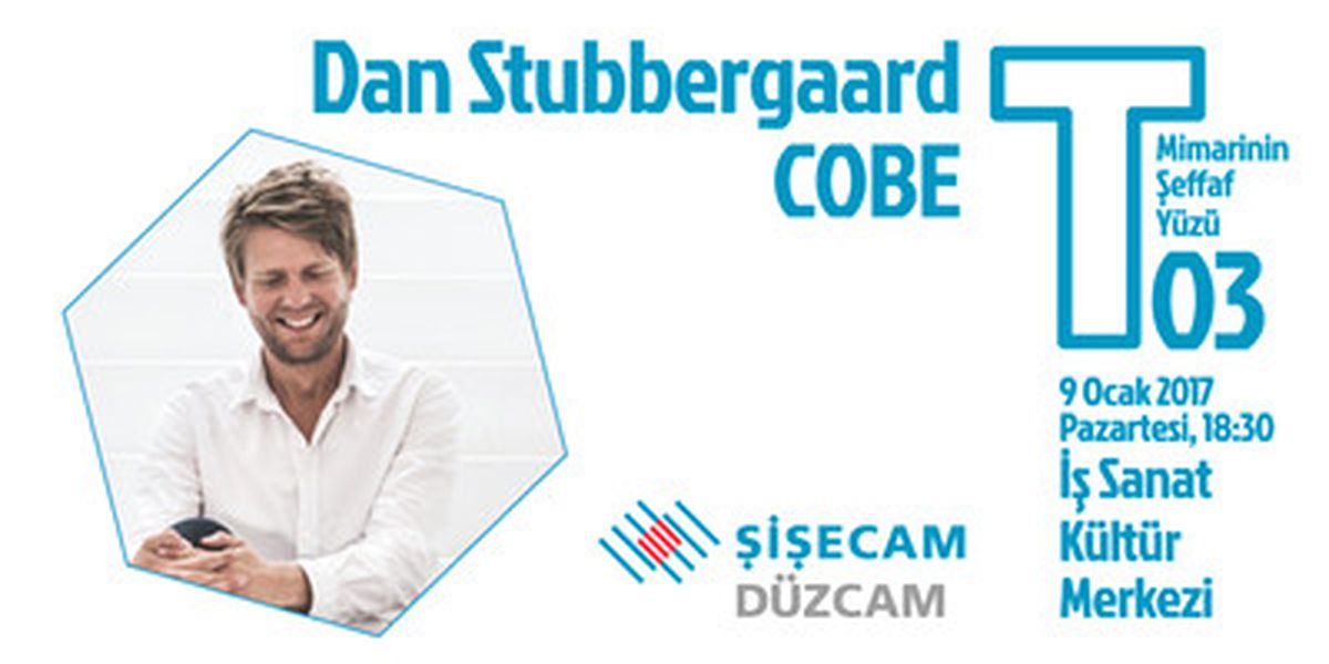 T Buluşmaları 03: Cobe I Dan Stubbergaard Konferansı