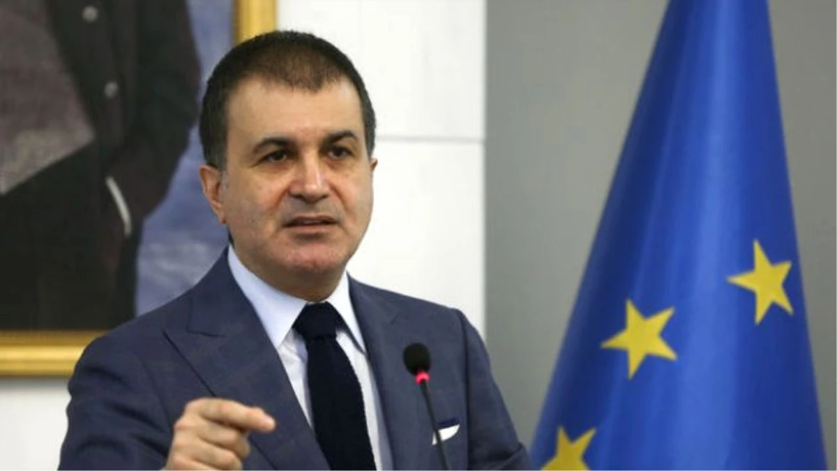 AB Bakanı Çelik: "Soğukkanlılıkla Takip Ediyoruz"
