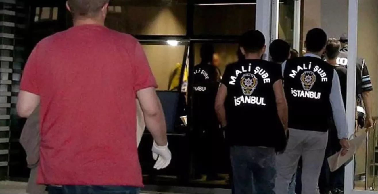 İstanbul\'da Mali Şube\'den Fetö/pdy Operasyonu 2