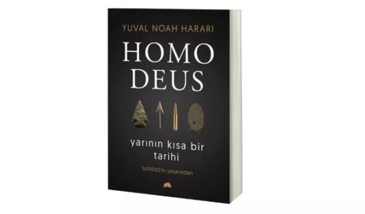 Homo Deus ya da Yarının Kısa Tarihi