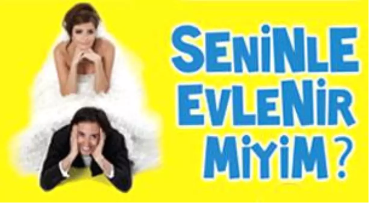 Seninle Evlenir Miyim?