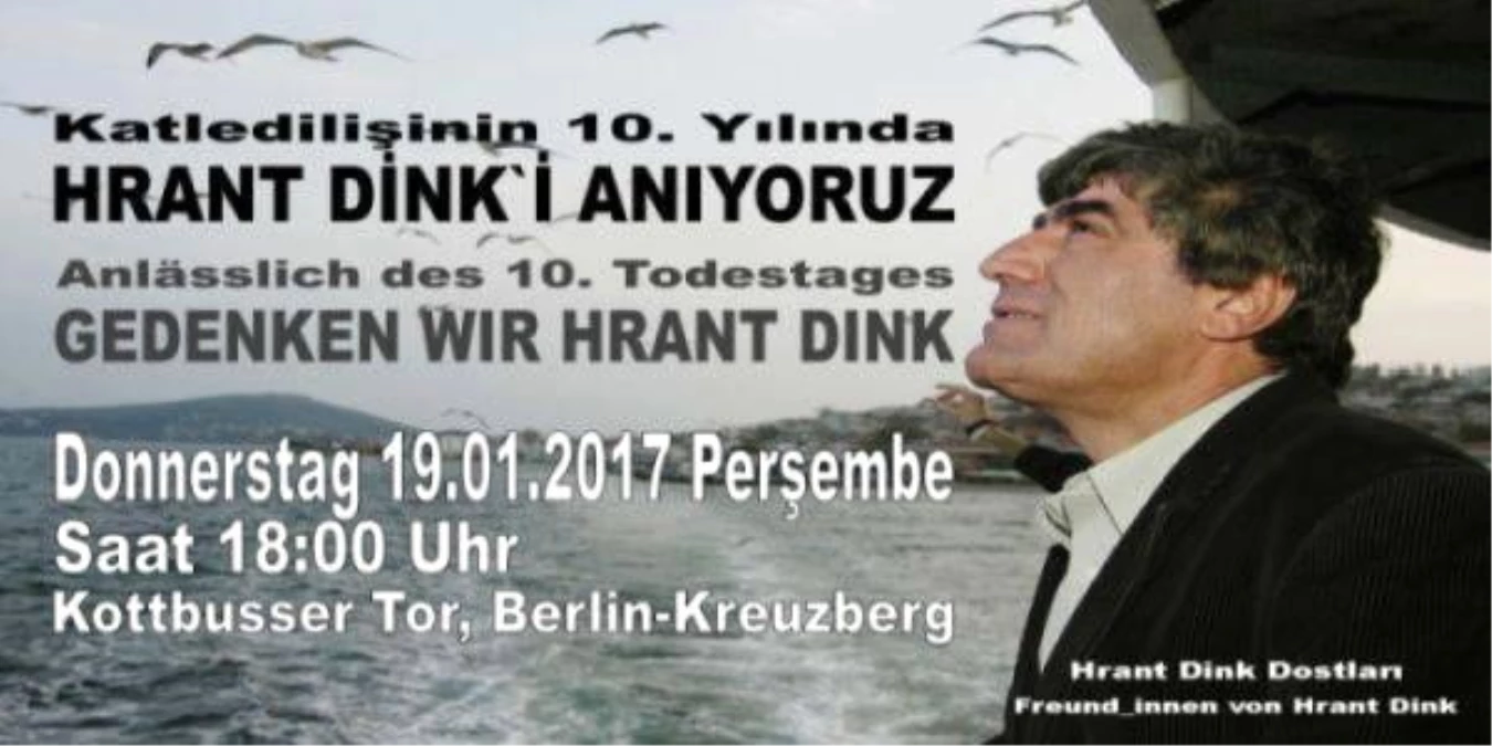 Hrant Dink Berlin\'de Anılacak