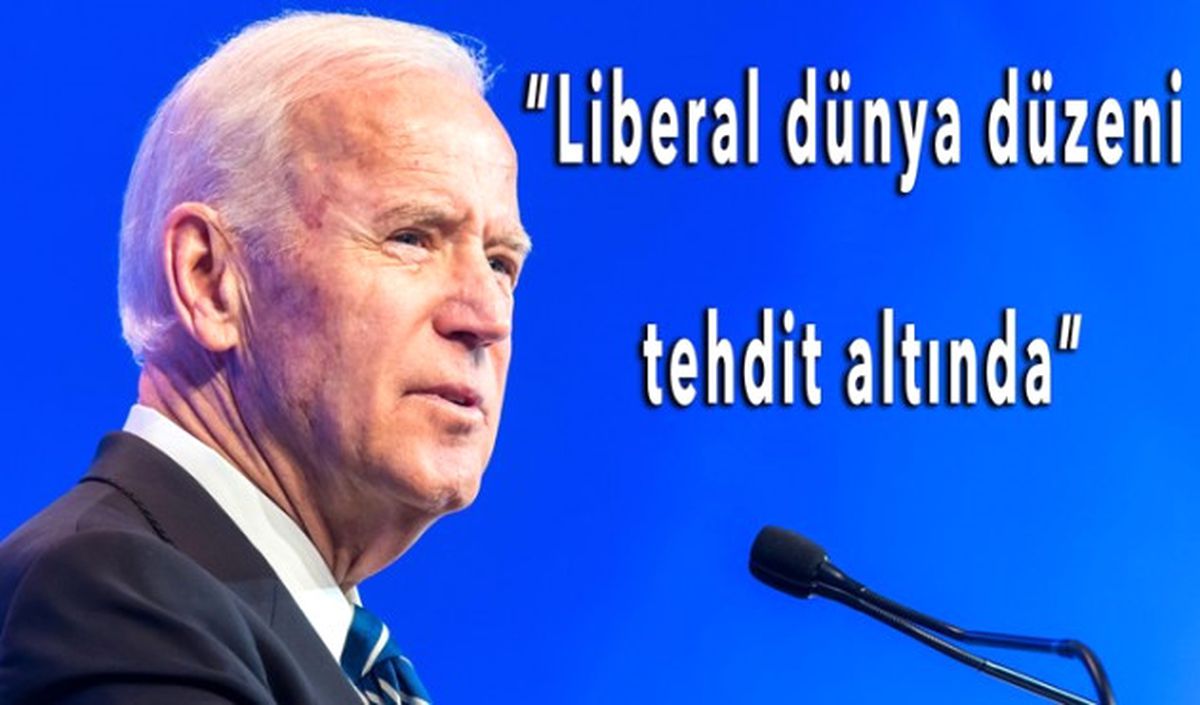 Liberal Dünya Düzeni Tehdit Altında"
