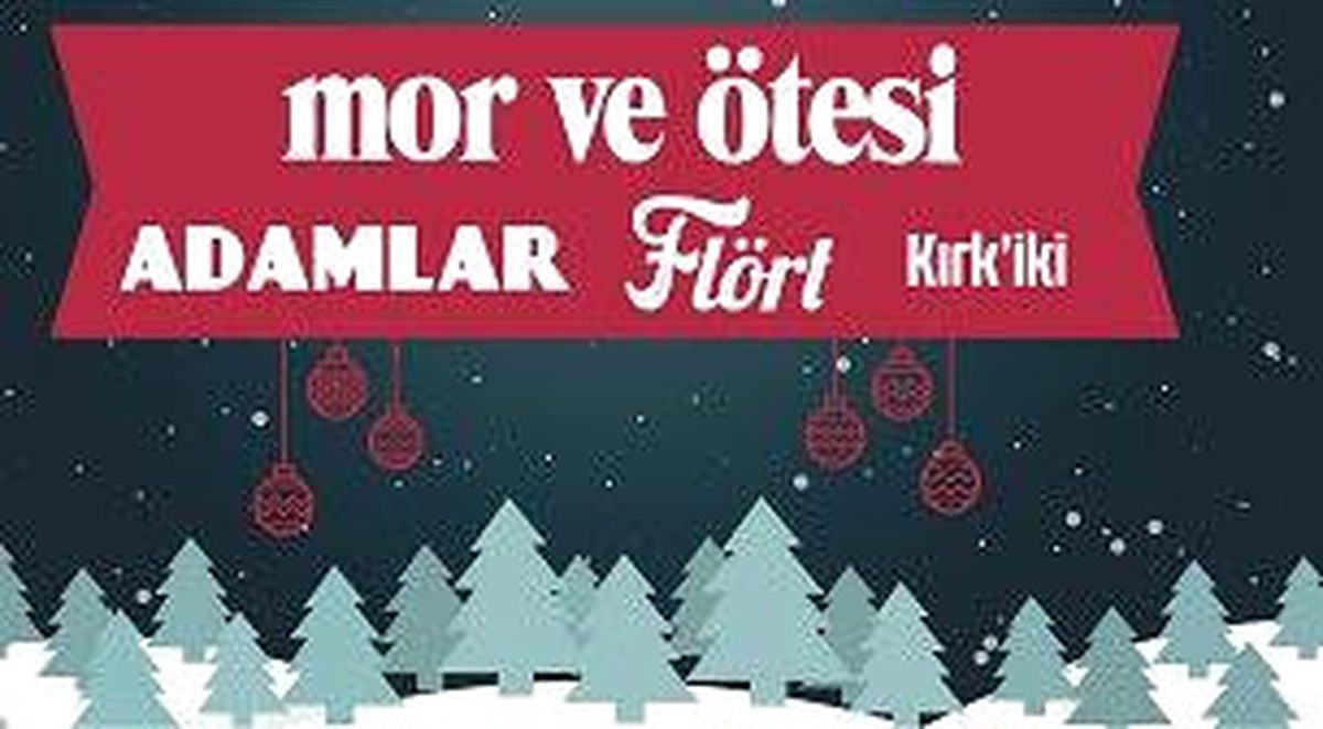 Mor ve Ötesi - Adamlar - Flört