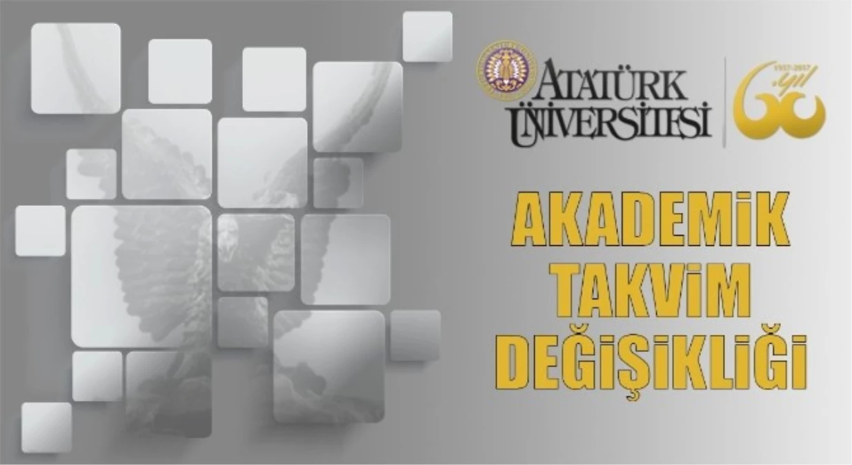 Atatürk Üniversitesinde Akademik Takvim Değişikliği