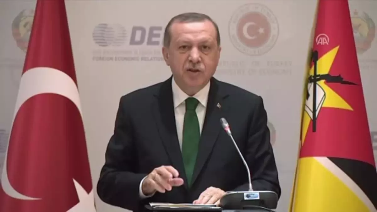 Erdoğan: "Şirketlerimizin Mozambik\'in Alt Yapısına Önemli Katkılar Sağlıyacağına Inanıyorum"