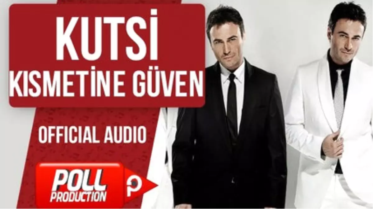 Kutsi - Kısmetine Güven - ( Official Audio )