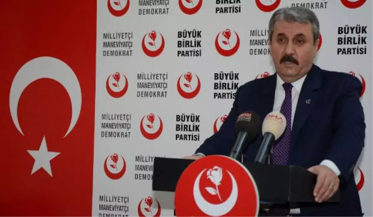 BBP Genel Başkanı Destici Açıklaması