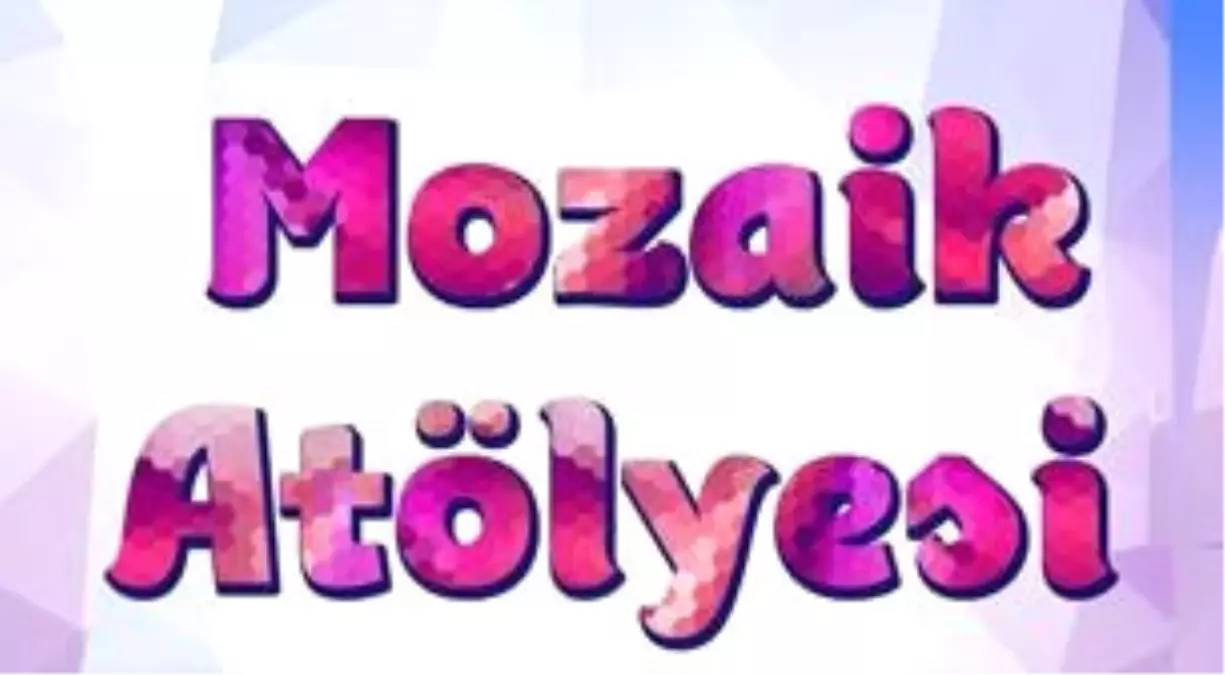 Mini Mozaik Atölyesi