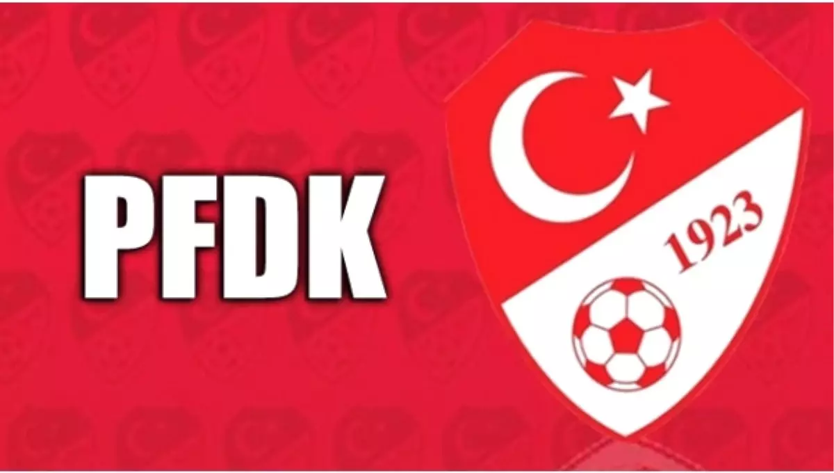 Pfdk\'dan Fenerbahçe ve Galatasaray\'a Ceza