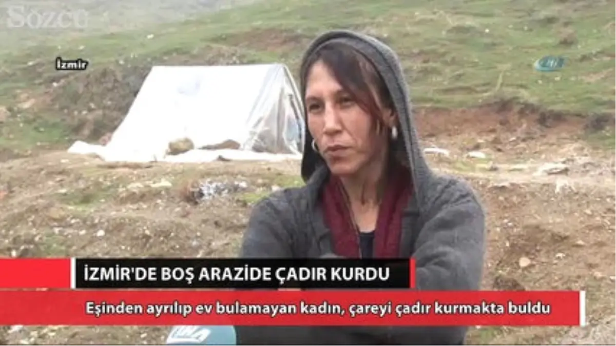 Eşinden Ayrıldı, Boş Arazide Çadır Kurdu