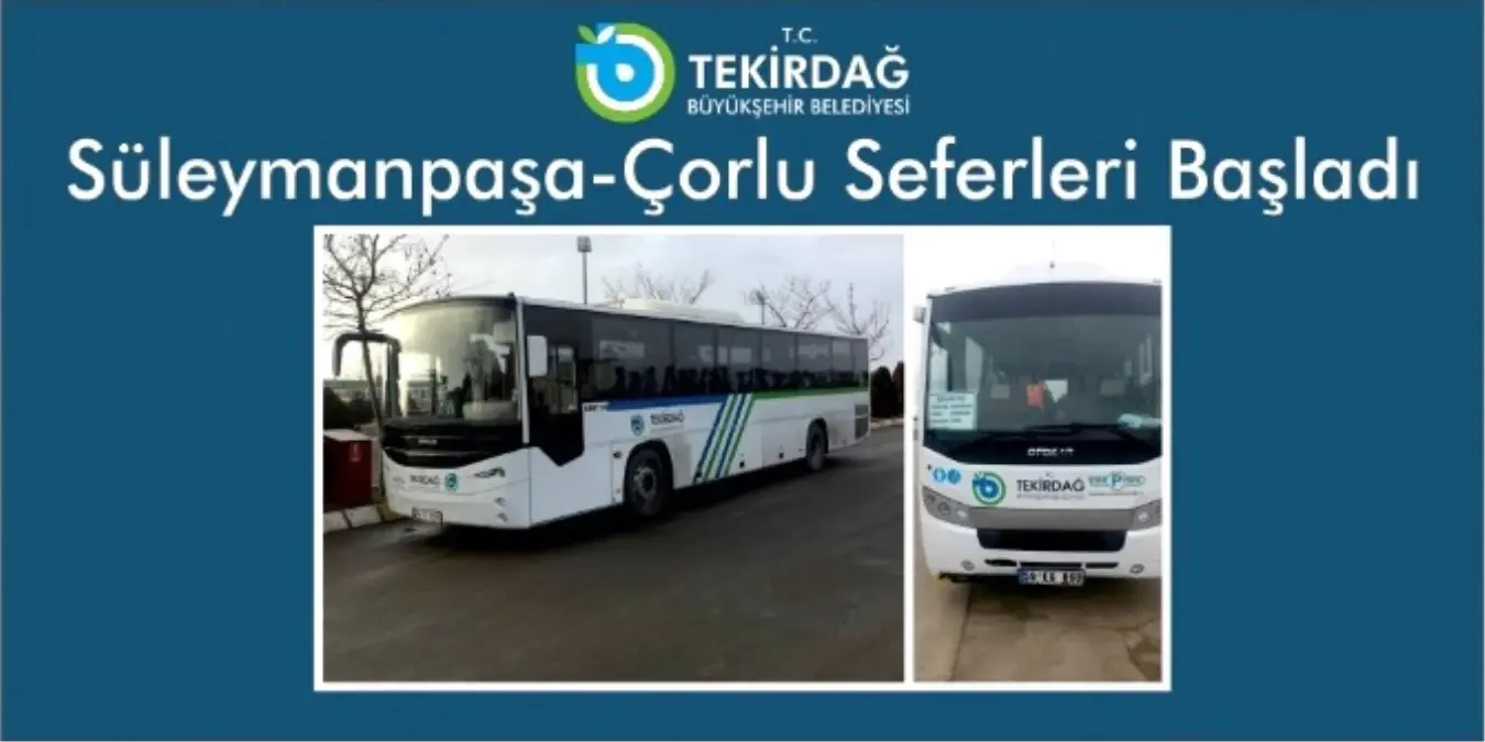 Süleymanpaşa-Çorlu Seferleri Başladı