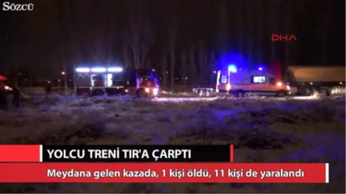 Yolcu Treni Tır\'a Çarptı: 1 Ölü, 11 Yaralı