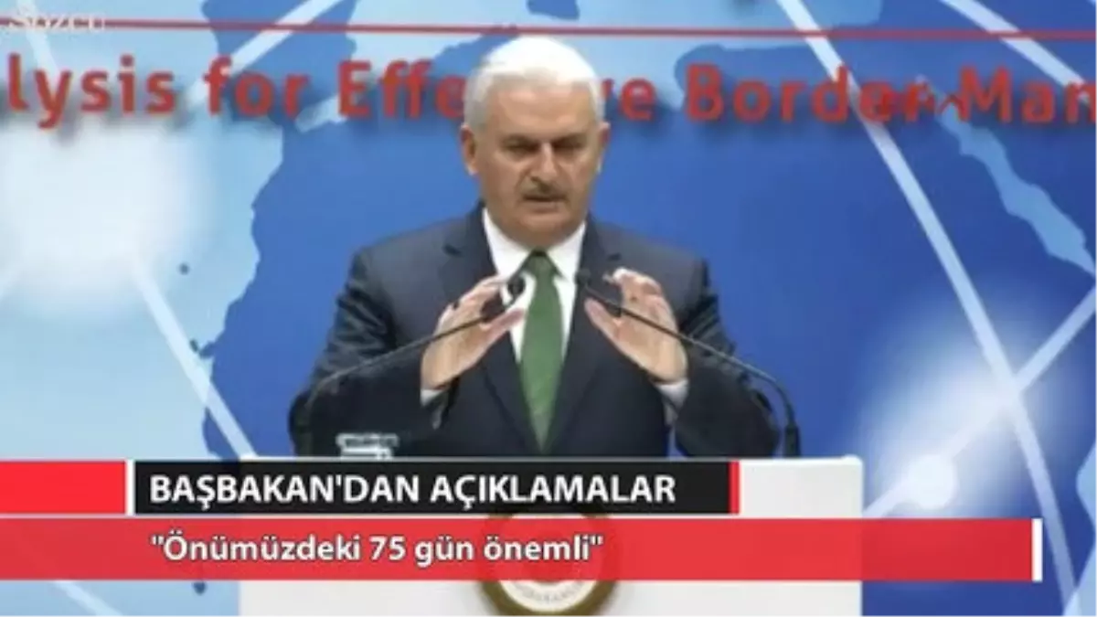 Başbakan Yıldırım\'dan \'75 Gün\' Vurgusu