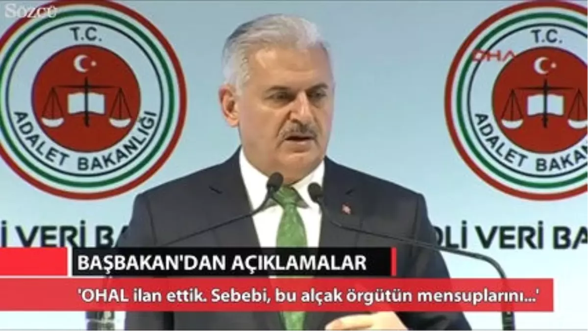 Başbakan Yıldırım\'ın Ohal ile İlgili Açıklamaları