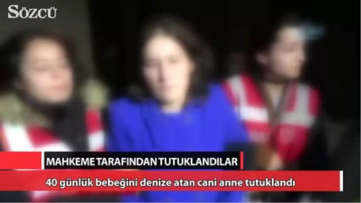 40 Günlük Bebeğini Denize Atan Cani Anne Tutuklandı!