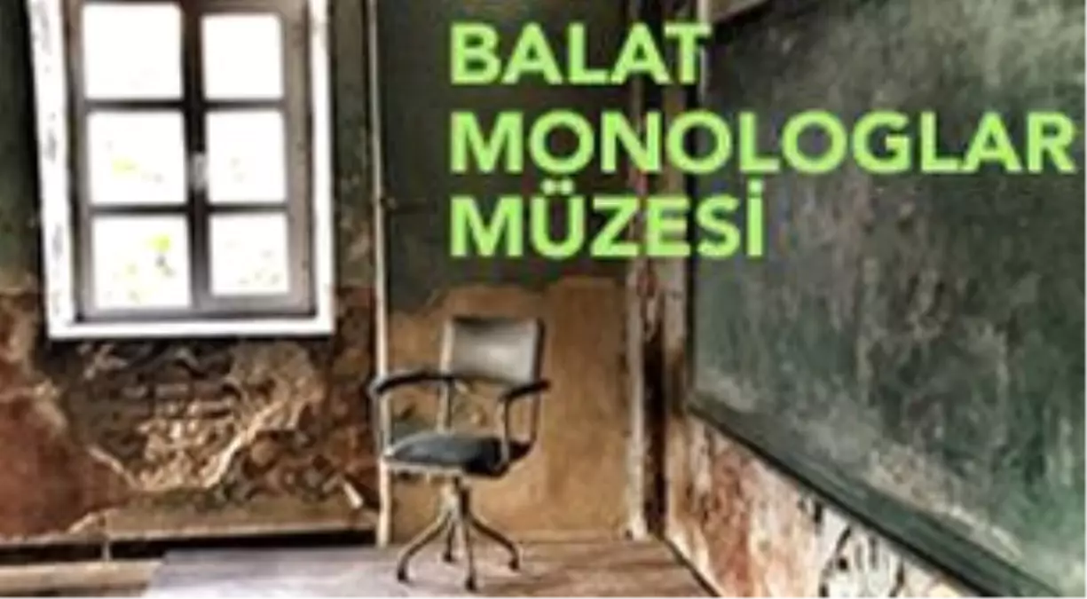 Balat Monologlar Müzesi