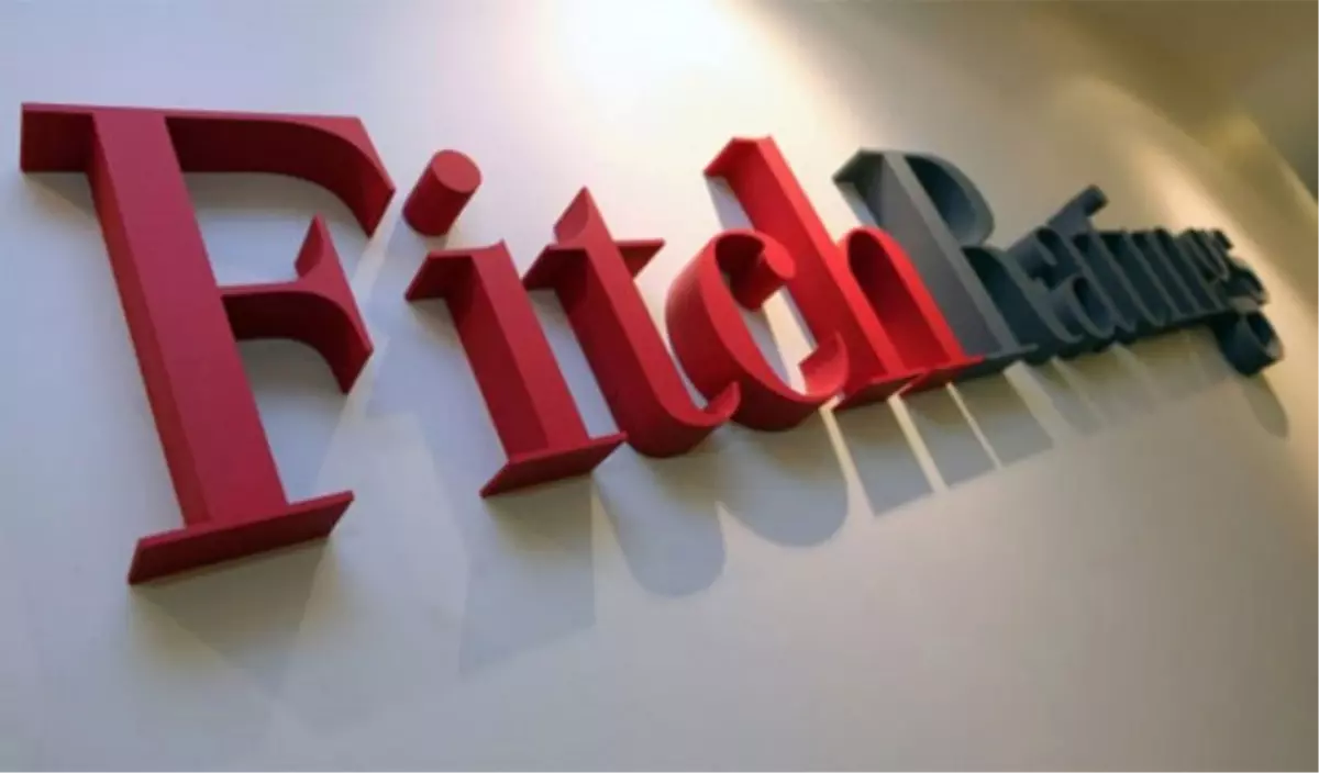 Fitch\'ten Yeni Değerlendirme