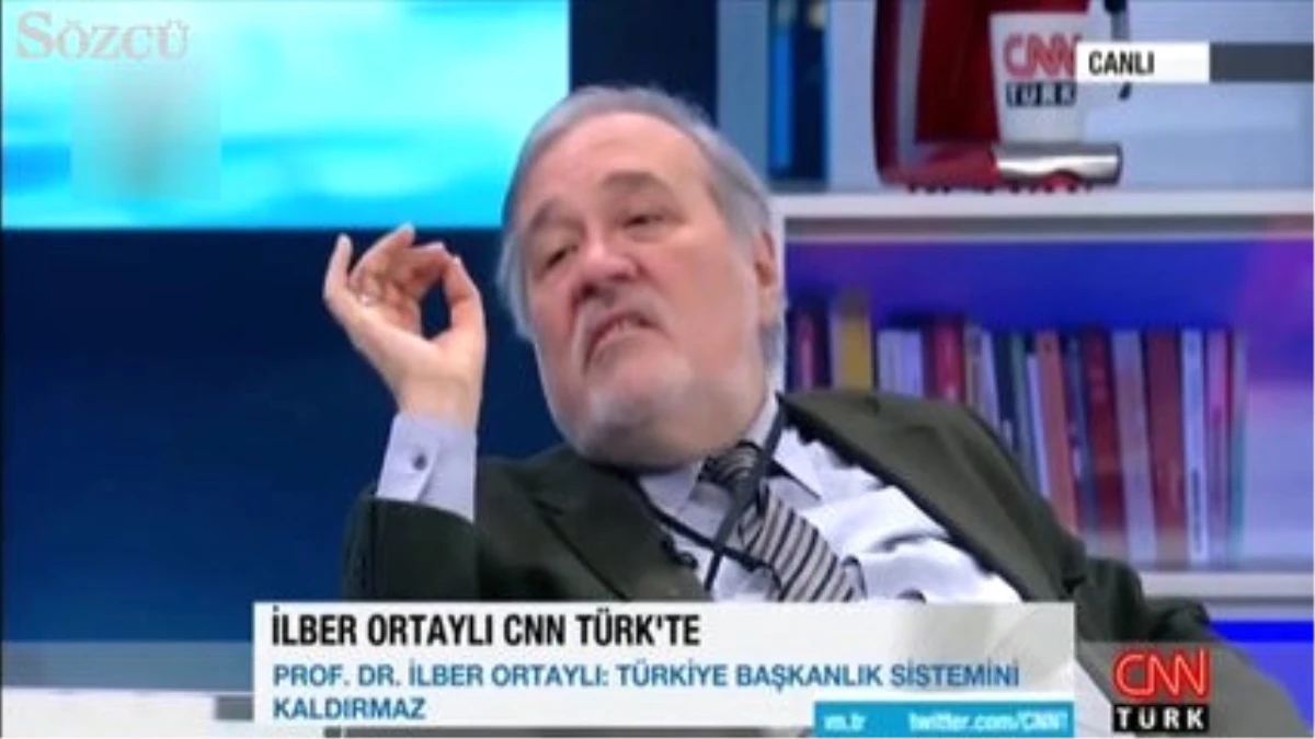 İlber Ortaylı: Ne Başkanlığı Kardeşim Ya!