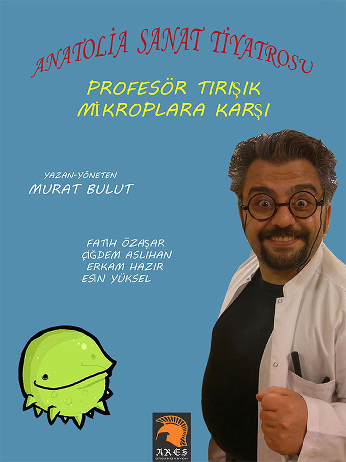 Profesör Tırışık Mikroplara Karşı