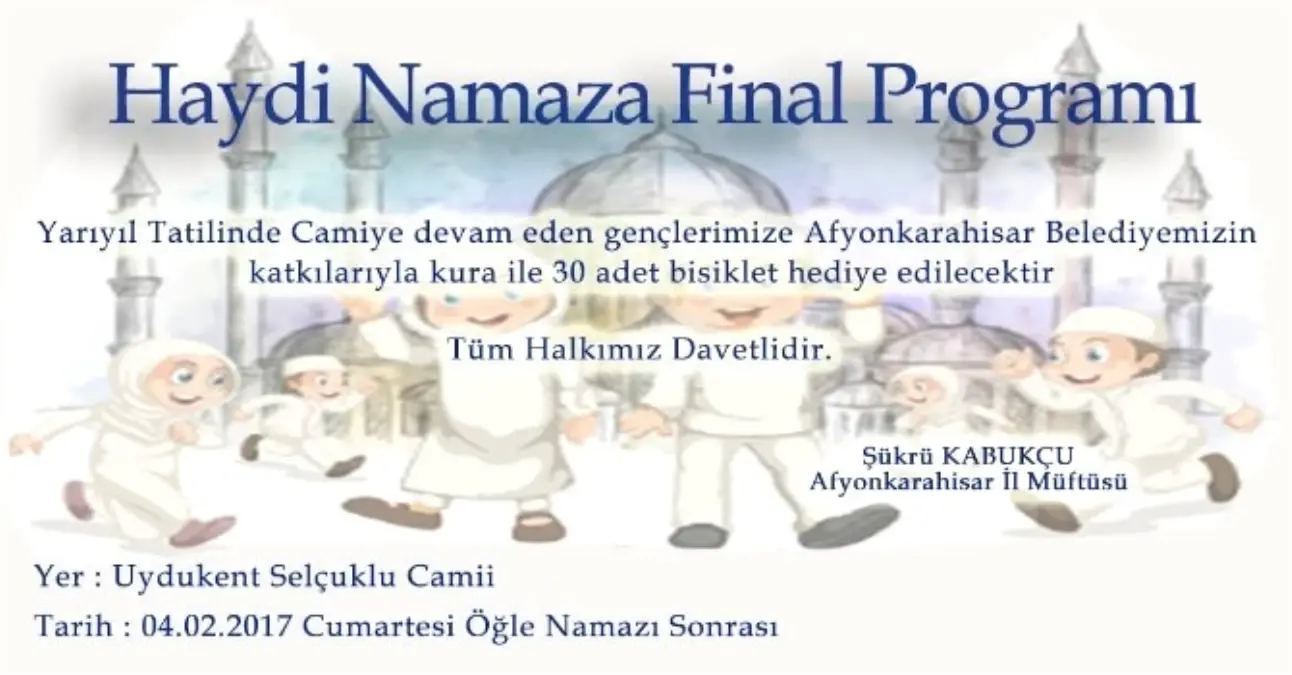 Haydi Çocuklar Namaza Projesinin Finali Yarın Yapılacak