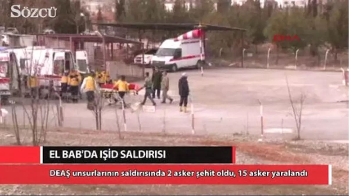 El Bab\'da Işid Saldırısı: İki Şehit 15 Yaralı