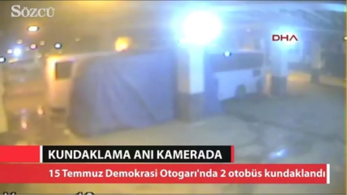 Otogardaki Kundaklama Anı Kamerada