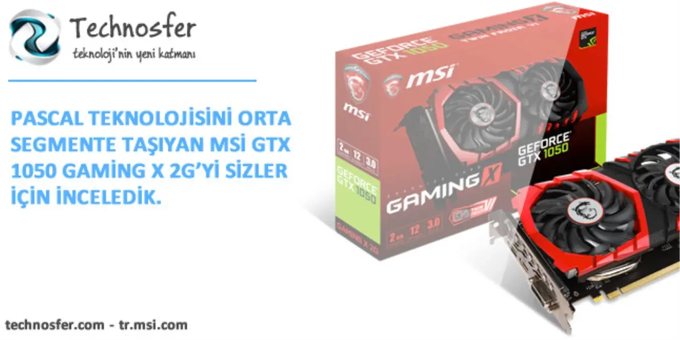 Msı Gtx 1050 Gaming X 2g Ekran Kartı İnceleme