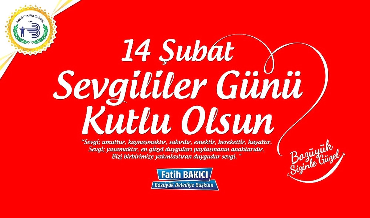 Bozüyük Belediye Başkanı Bakıcı\'nın 14 Şubat Dünya Sevgililer Günü Mesajı