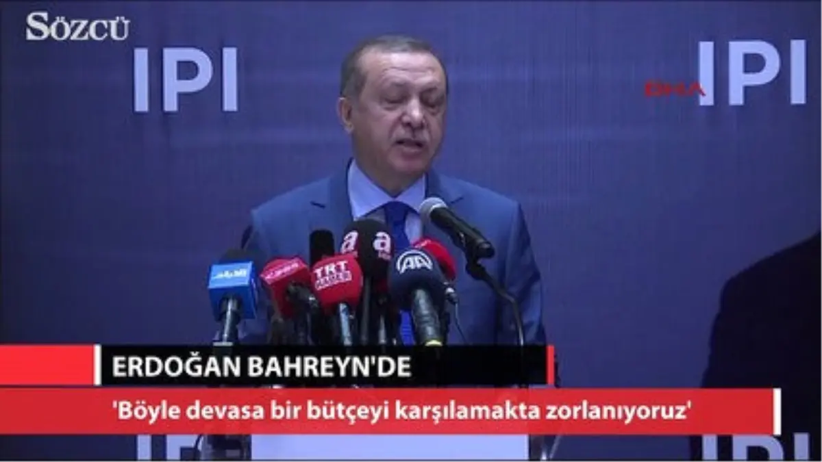 Erdoğan: Böyle Devasa Bir Bütçeyi Karşılamakta Zorlanıyoruz