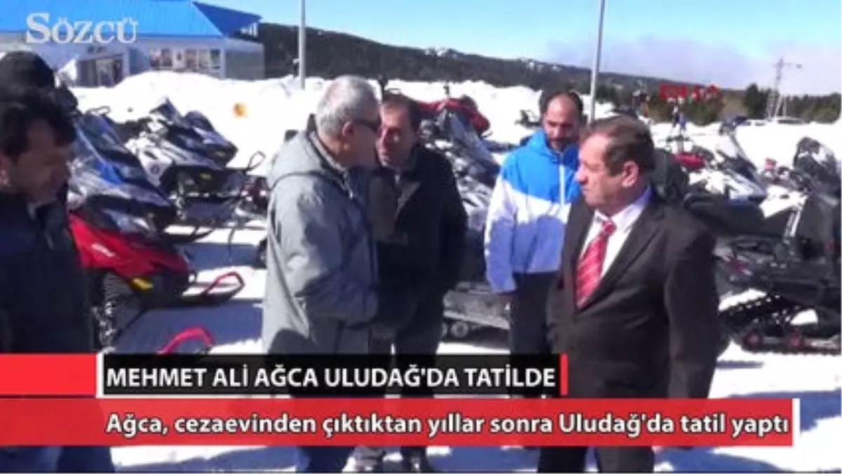 Mehmet Ali Ağca Uludağ\'da Tatilde