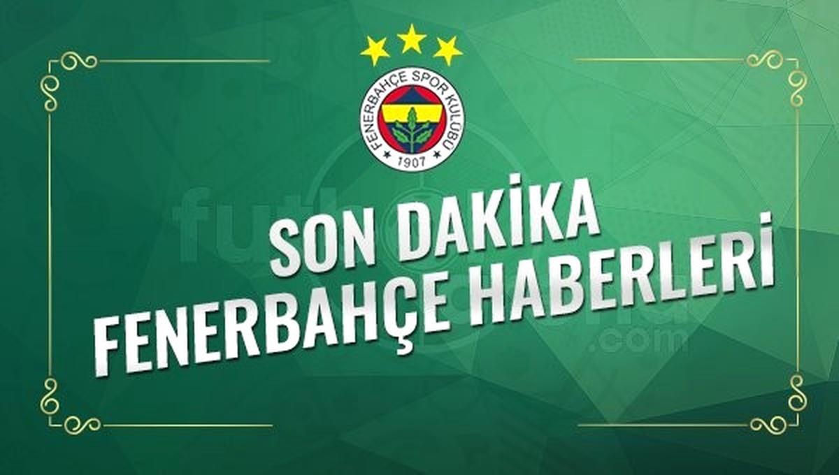 Son Dakika Fenerbahçe Haberleri (14 Şubat 2017 Salı)