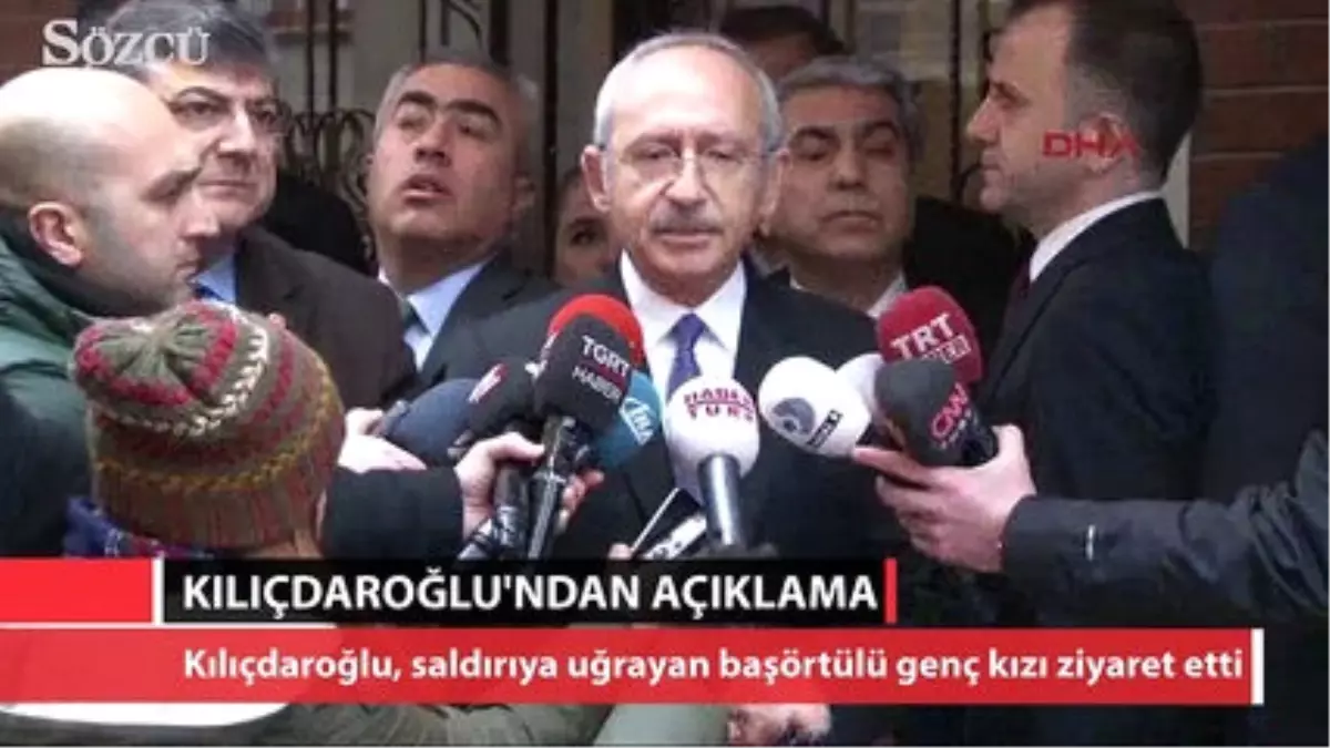 Kılıçdaroğlu, Saldırıya Uğrayan Başörtülü Genç Kızı Ziyaret Etti