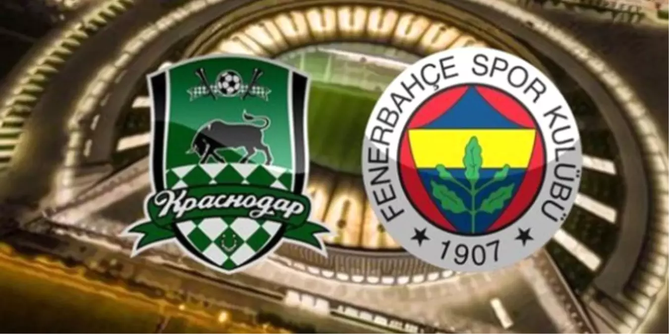 Krasnodar Fenerbahçe Maçı Ne Zaman Hangi Kanalda?