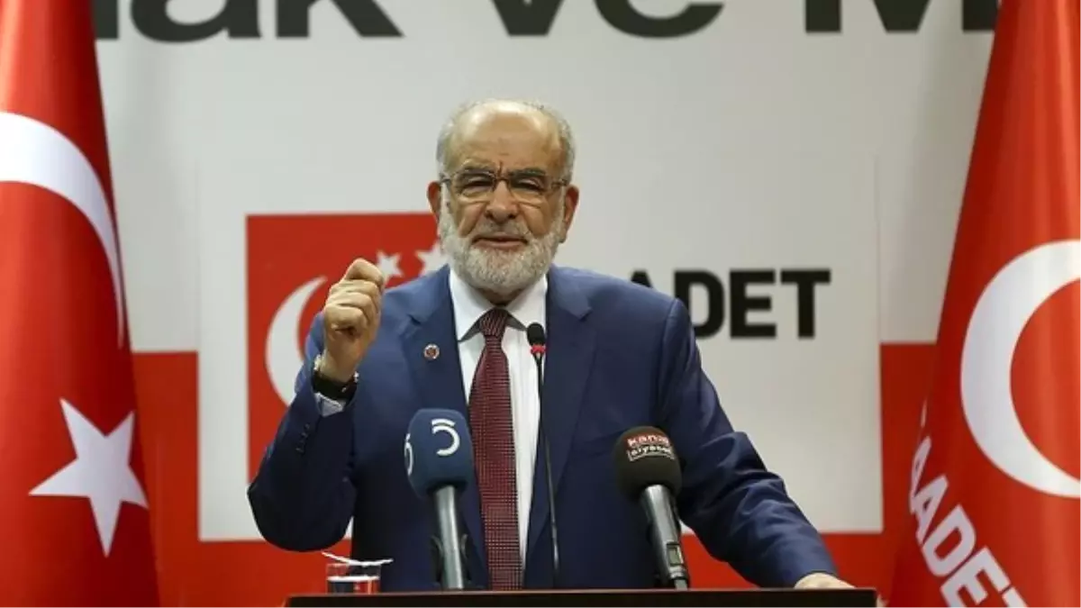 Saadet Partisi Genel Başkanı Karamollaoğlu Açıklaması