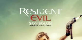 'Resident Evil: Son Bölüm' 24 Şubat'ta Sinemalarda!