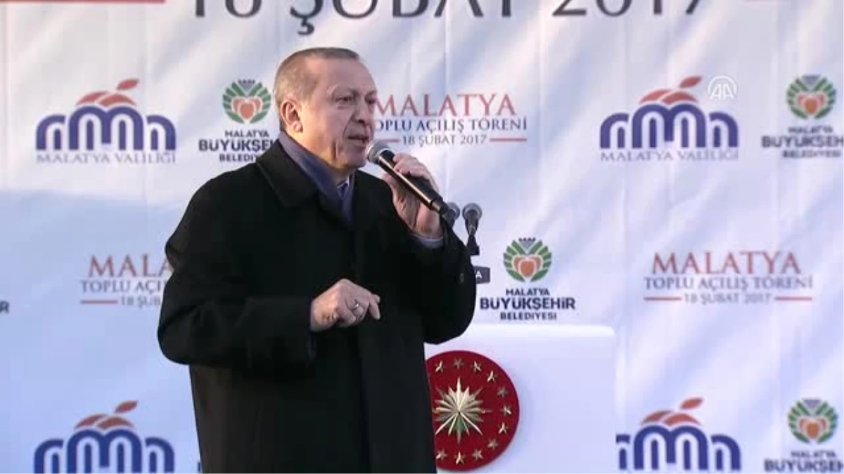 Cumhurbaşkanı Erdoğan: "Hizmet Siyasetinin Ne Demek Olduğunu En Iyi Malatya Bilir"
