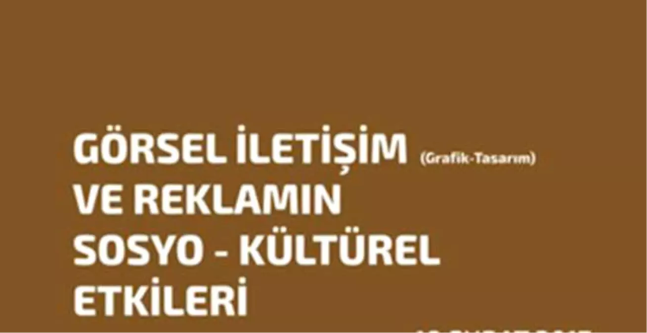 Görsel İletişim ve Reklamin Sosyo-Kültürel Etkileri