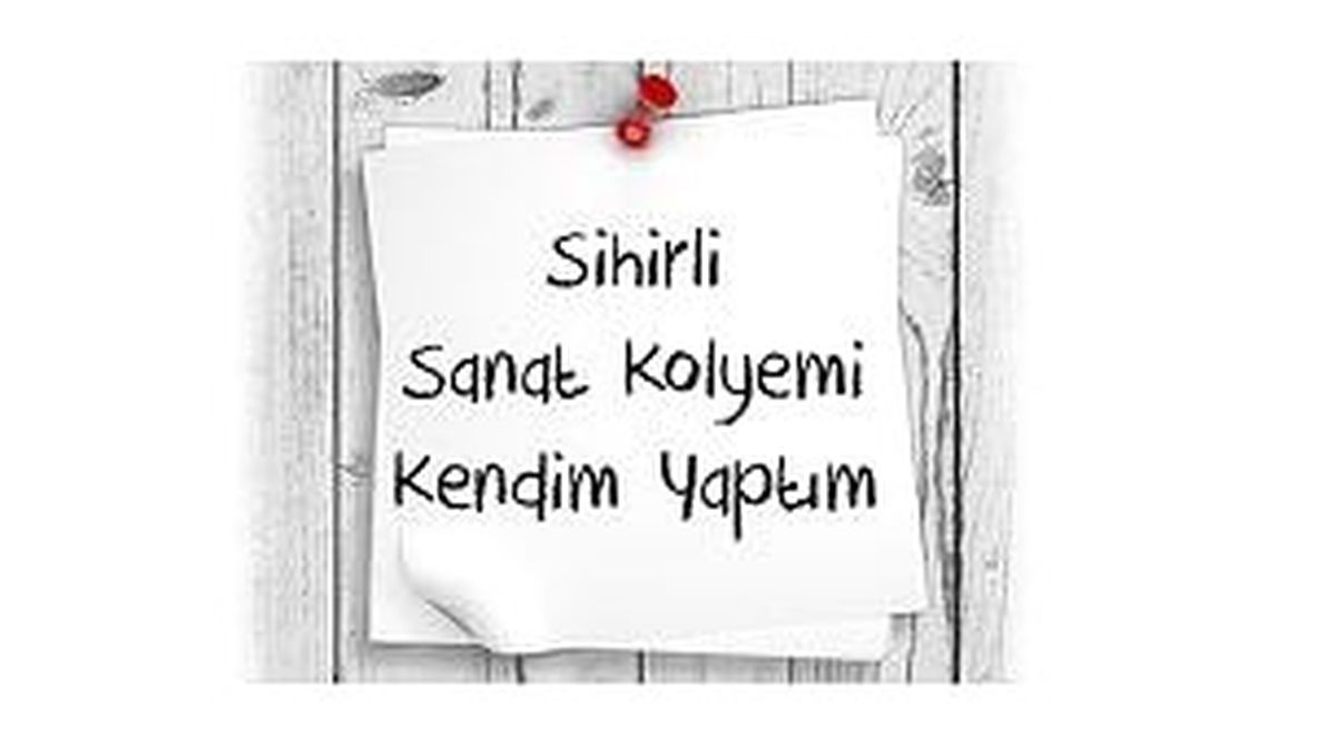 Sihirli Sanat Kolyemi Kendim Yaptım