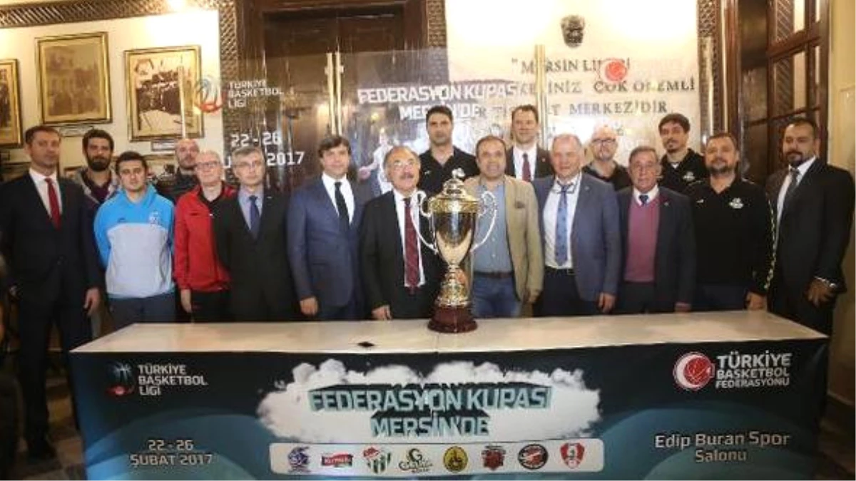Basketbolda Federasyon Kupası Mersin\'de Başlıyor