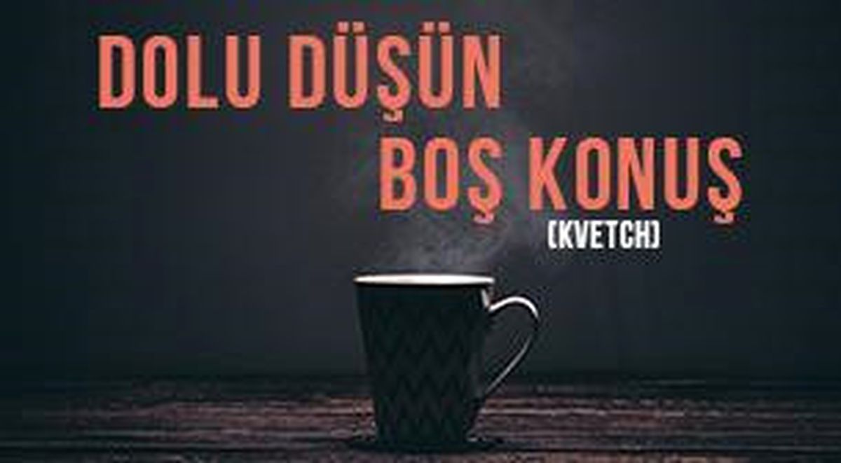 Dolu Düşün Boş Konuş