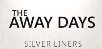 The Away Days/silver Liners