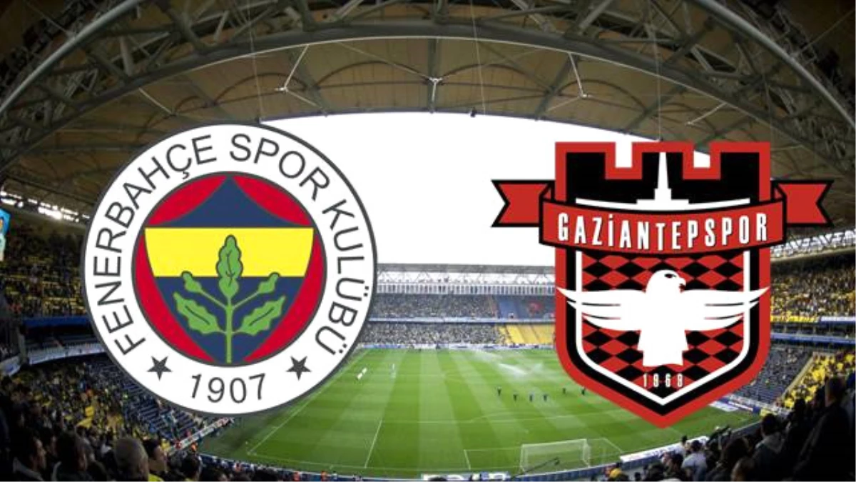 Gaziantepspor-Fenerbahçe Notları