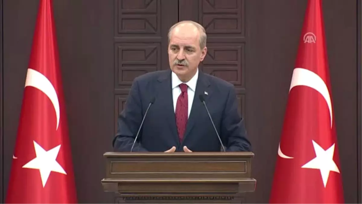 Kurtulmuş: ABD\'deki Fetö Elebaşının Kanada\'ya Kaçması İhtimali Üzerinde Ciddi İstihbarat...