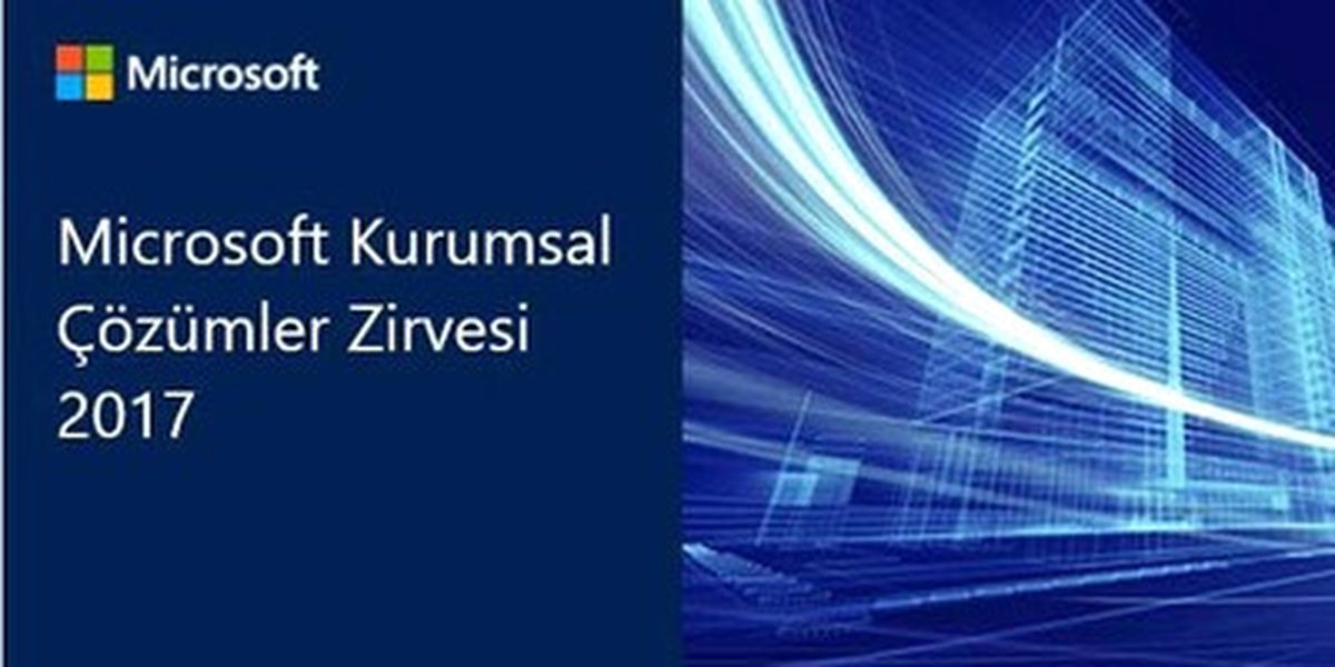 Microsoft Kurumsal Çözümler Zirvesi 2017