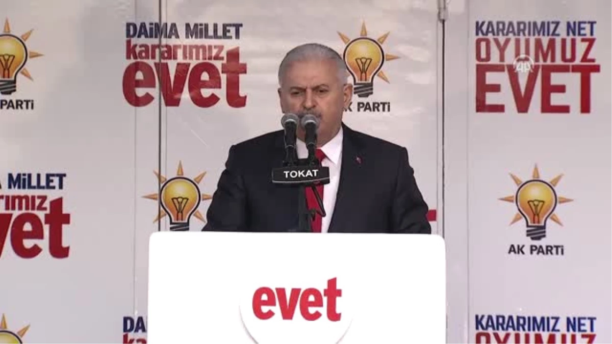 Başbakan Yıldırım: "Erdoğan Için Değil, Her Doğan Için Seçim Yapıyoruz" - Tokat